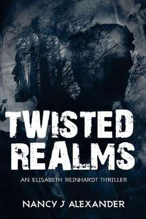 Twisted Realms de Nancy J. Alexander