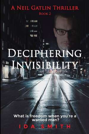 Deciphering Invisibility de Ida Smith