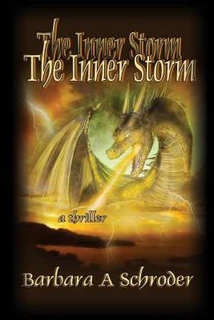 The Inner Storm de Barbara a. Schroder