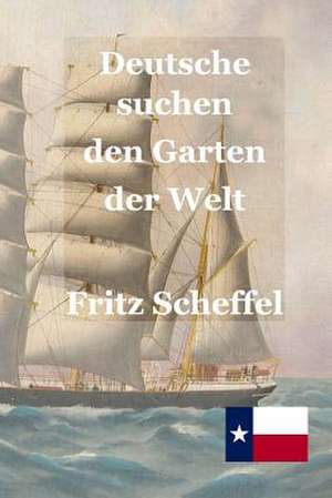 Deutsche Suchen Den Garten Der Welt de Fritz Scheffel