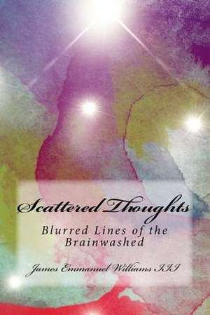 Scattered Thoughts de Williams III, James Emmanuel