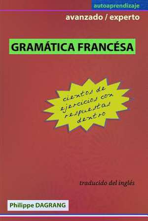 Grammar Frances - Avanzado / Experto de Dagrang, Philippe R.