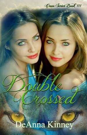 Double Crossed de Deanna Kinney