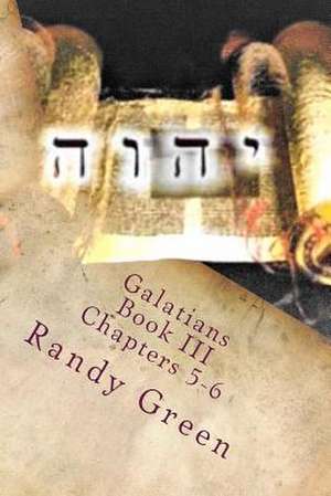 Galatians Book III de Randy Green