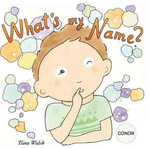 What's My Name? Conor de Tiina Walsh