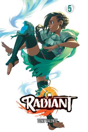 Radiant, Vol. 5 de Tony Valente