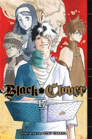 Black Clover, Vol. 17 de Yuki Tabata