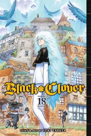 Black Clover, Vol. 18 de Yuki Tabata