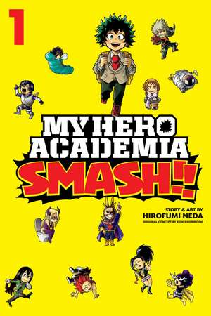 My Hero Academia: Smash!!, Vol. 1 de Kohei Horikoshi