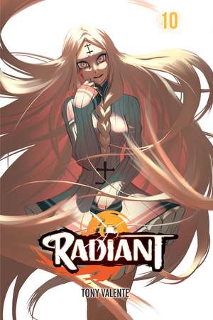 Radiant, Vol. 10 de Tony Valente