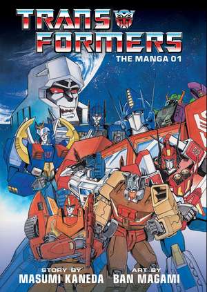 Transformers: The Manga, Vol. 1 de Masumi Kaneda