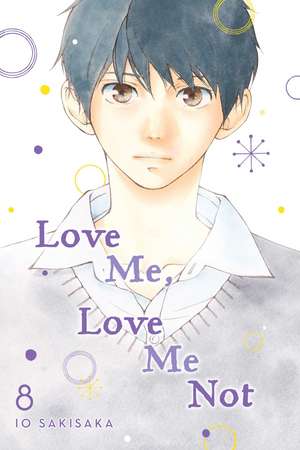 Love Me, Love Me Not, Vol. 8 de Io Sakisaka