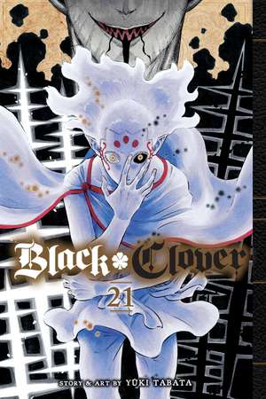 Black Clover, Vol. 21 de Yuki Tabata