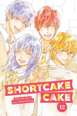 Shortcake Cake, Vol. 12 de suu Morishita