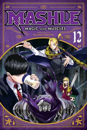 Mashle: Magic and Muscles, Vol. 12 de Hajime Komoto