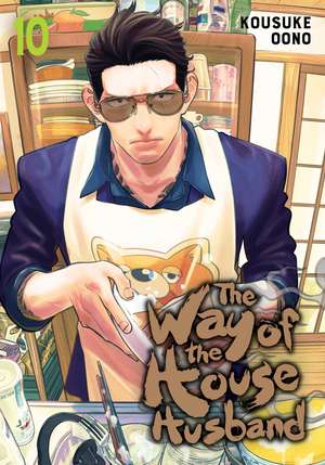 The Way of the Househusband, Vol. 10 de Kousuke Oono