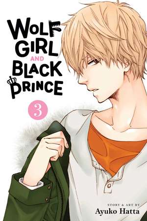 Wolf Girl and Black Prince, Vol. 3 de Ayuko Hatta