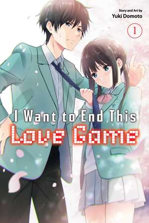 I Want to End This Love Game, Vol. 1 de Yuki Domoto