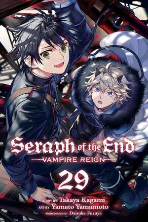 Seraph of the End, Vol. 29: Vampire Reign de Takaya Kagami