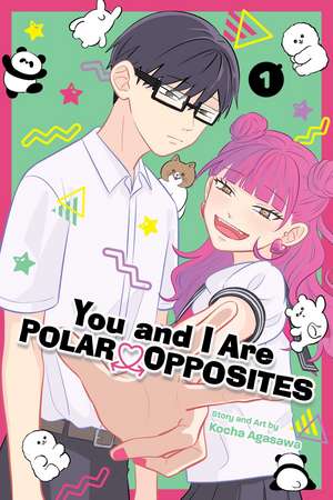 You and I Are Polar Opposites, Vol. 1 de Kocha Agasawa