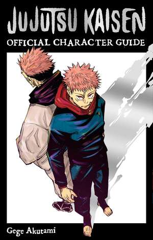 Jujutsu Kaisen: The Official Character Guide de Gege Akutami