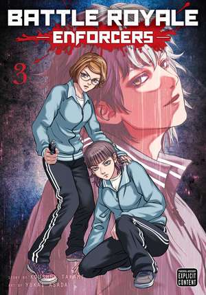 Battle Royale: Enforcers, Vol. 3 de Koushun Takami