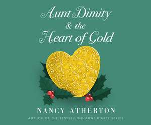 Aunt Dimity and the Heart of Gold de Christina Moore