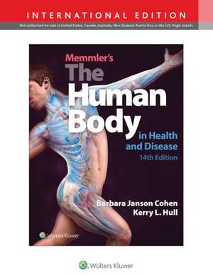 Memmler's The Human Body in Health and Disease de Barbara Janson Cohen BA, MSEd