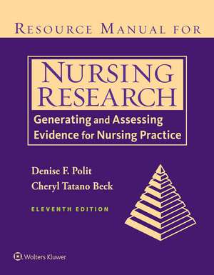 Resource Manual for Nursing Research: Generating and Assessing Evidence for Nursing Practice de Denise Polit