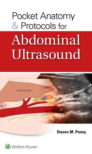 Pocket Anatomy & Protocols for Abdominal Ultrasound de Steven M. Penny