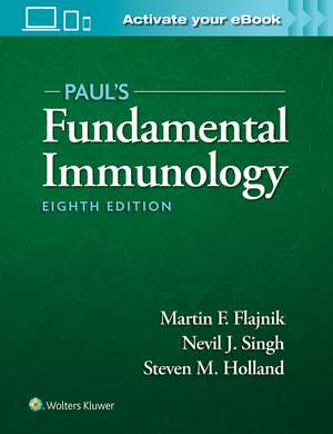 Paul's Fundamental Immunology: Print + eBook with Multimedia de Martin Flajnik PhD