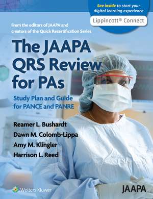 The JAAPA QRS Review for PAs: Study Plan and Guide for PANCE and PANRE de Reamer L. Bushardt