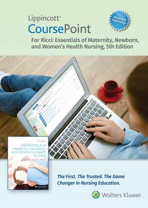 Lippincott CoursePoint Enhanced for Ricci's Essentials of Maternity, Newborn, and Women's Health Nursing de Susan Ricci