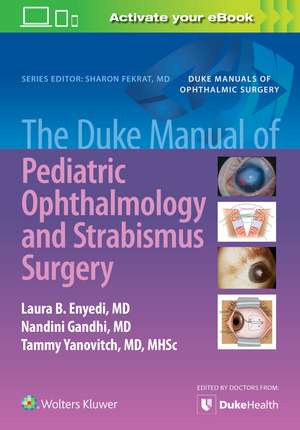 The Duke Manual of Pediatric Ophthalmology and Strabismus Surgery de Laura Enyedi