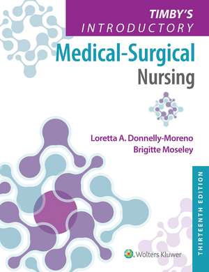 Timby's Introductory Medical-Surgical Nursing de Loretta A Donnelly-Moreno