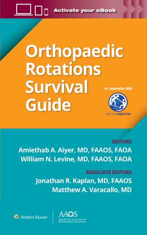 Orthopaedic Rotations Survival Guide de Amiethab A. Aiyer MD, FAAOS