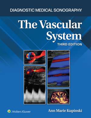 The Vascular System de Ann Marie Kupinski