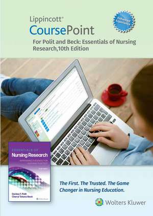 Lippincott CoursePoint Enhanced for Polit's Essentials of Nursing Research de Denise F. Polit PhD, FAAN