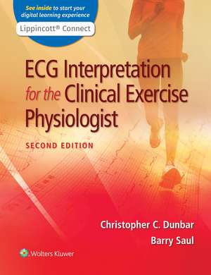 ECG Interpretation for the Clinical Exercise Physiologist de Christopher Dunbar PhD