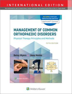 Management of Common Orthopaedic Disorders de Betsy Myers