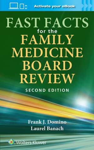 Fast Facts for the Family Medicine Board Review: Print + eBook with Multimedia de Frank Domino