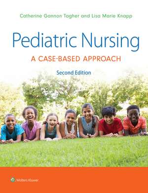 Pediatric Nursing: A Case-Based Approach de GANNON TAGHER