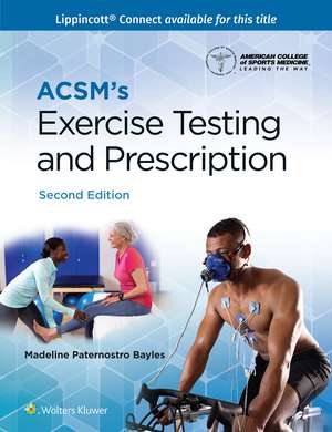 ACSM's Exercise Testing and Prescription 2e Lippincott Connect Print Book and Digital Access Card Package de ACSM