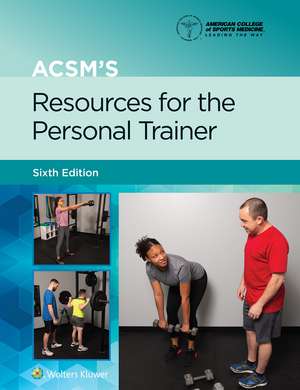 ACSM's Resources for the Personal Trainer 6e Lippincott Connect Standalone Digital Access Card de Trent Hargens