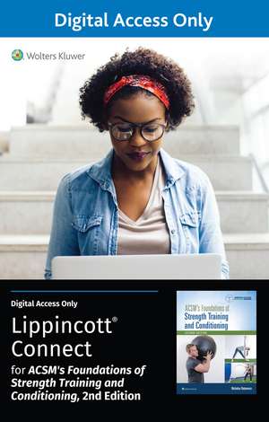 ACSM's Foundations of Strength Training and Conditioning 2e Lippincott Connect Standalone Digital Access Card de Nicholas Ratamess, Jr.