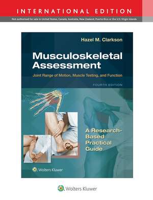 Musculoskeletal Assessment: Joint Range of Motion, Muscle Testing, and Function 4e Lippincott Connect International Edition Print Book and Digital Access Card Package de Hazel Clarkson