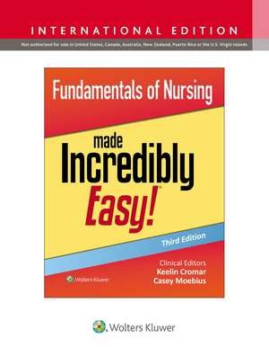 Fundamentals of Nursing Made Incredibly Easy! de Dr. Keelin Cromar DNP, RN