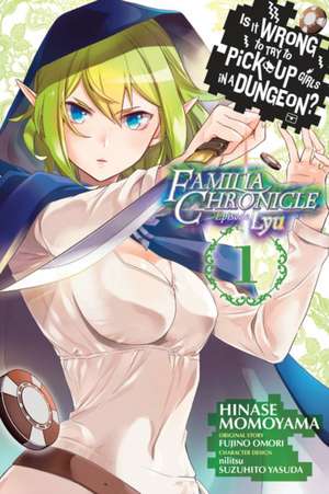 Is It Wrong to Try to Pick Up Girls in a Dungeon? Familia Chronicle Episode Lyu, Vol. 1 (manga) de Andrew Gaippe