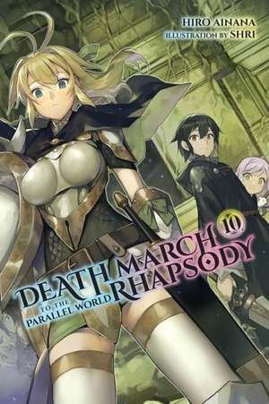 Death March to the Parallel World Rhapsody, Vol. 10 de Hiro Ainana