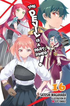 The Devil Is a Part-Timer!, Vol. 16 (light novel) de Satoshi Wagahara